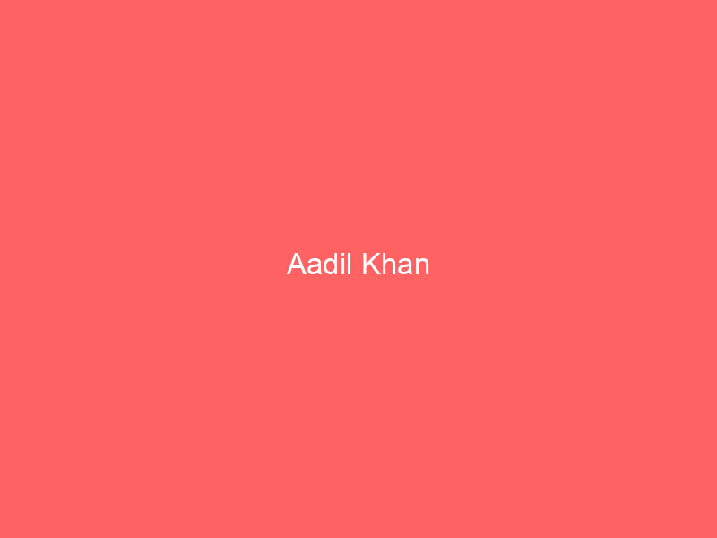 Aadil Khan