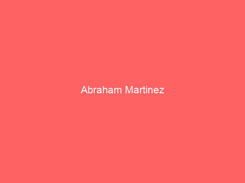 Abraham Martinez