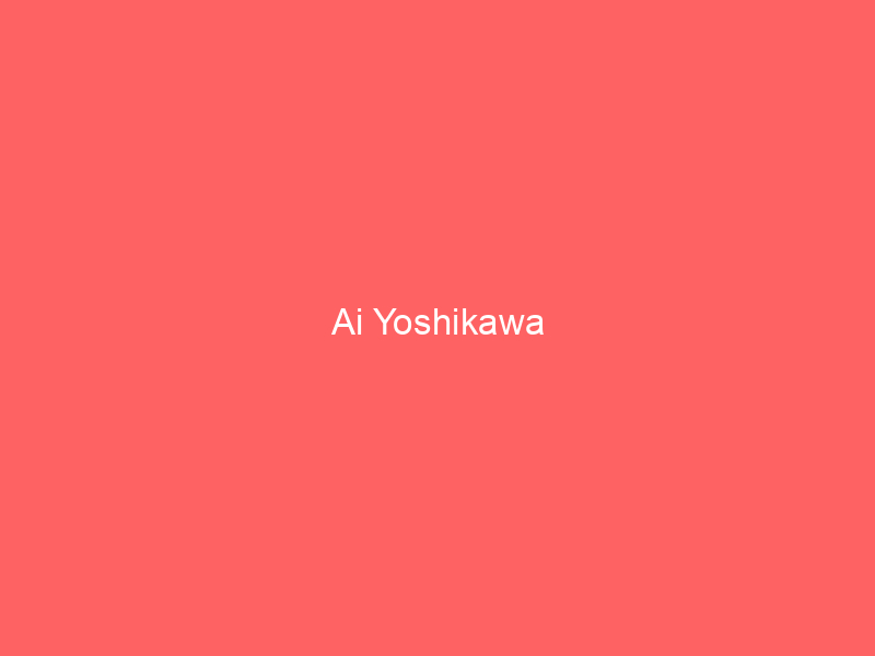 Ai Yoshikawa