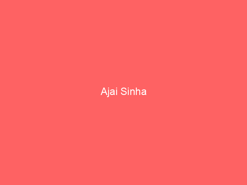 Ajai Sinha