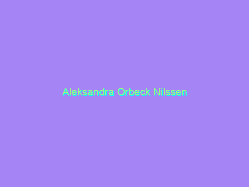 Aleksandra Orbeck Nilssen