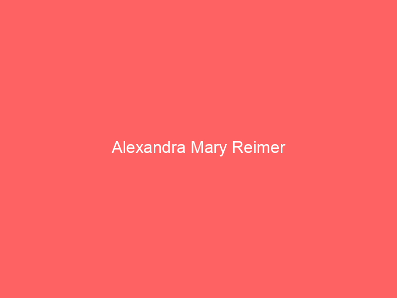 Alexandra Mary Reimer