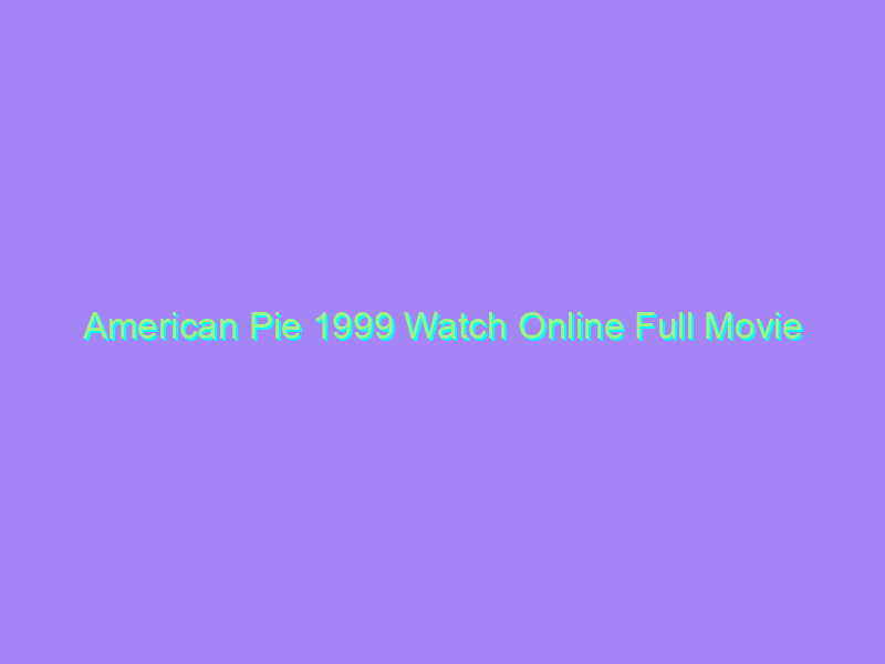 American Pie 1999 Watch Online Full Movie