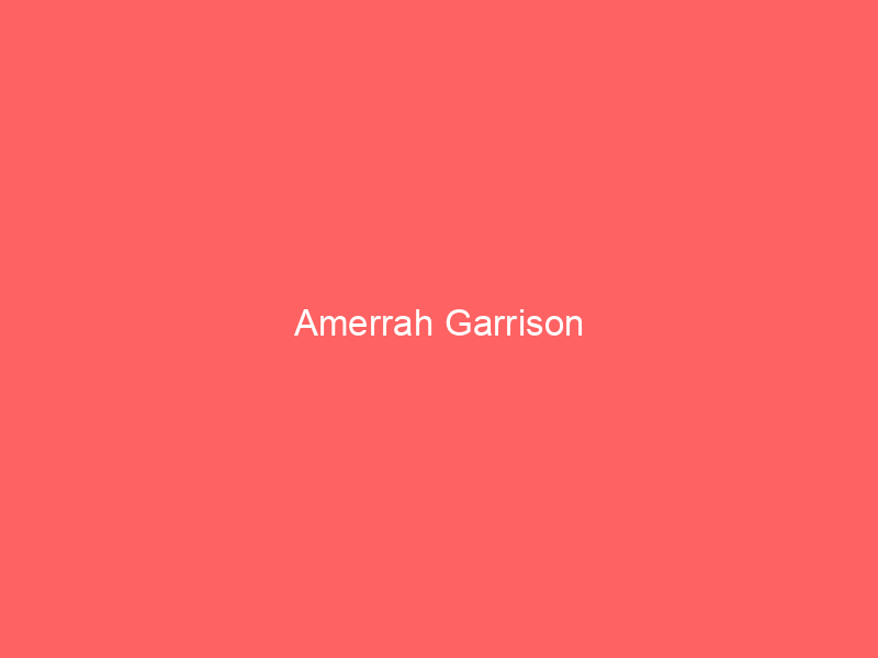Amerrah Garrison