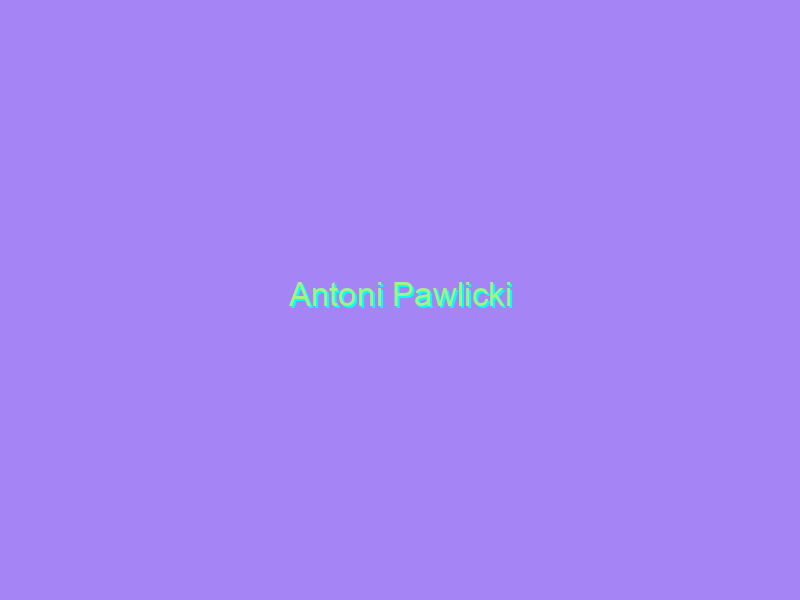Antoni Pawlicki