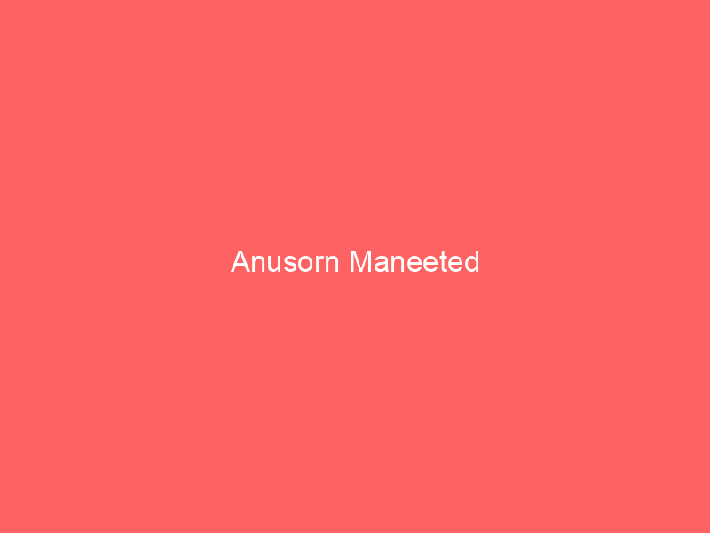 Anusorn Maneeted