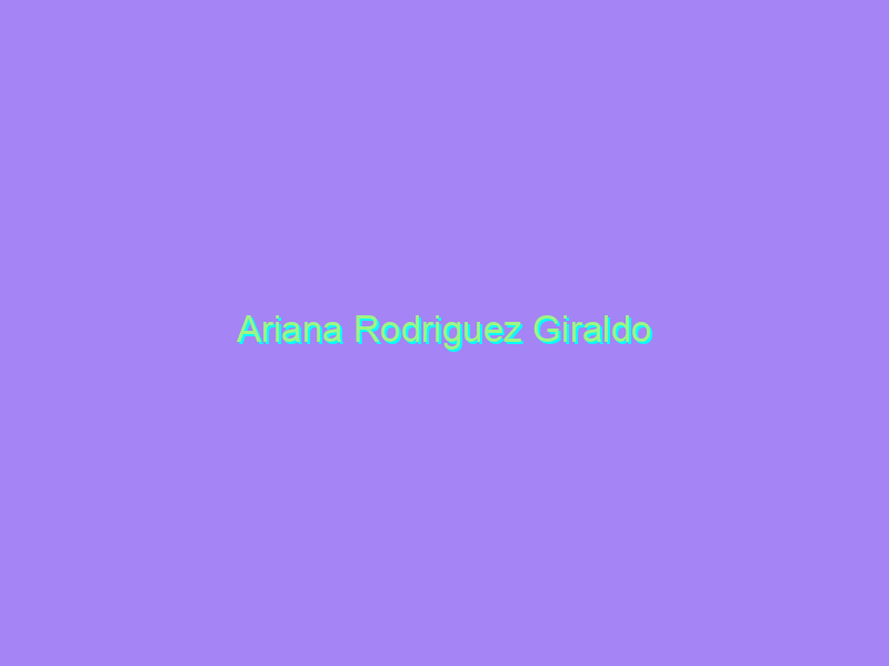 Ariana Rodriguez Giraldo