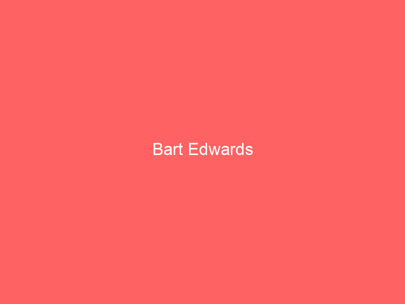 Bart Edwards