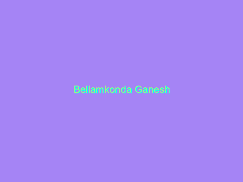 Bellamkonda Ganesh