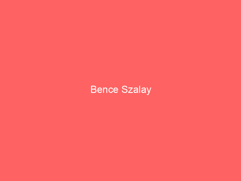 Bence Szalay