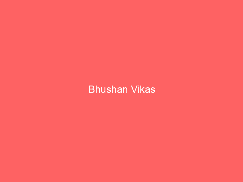 Bhushan Vikas