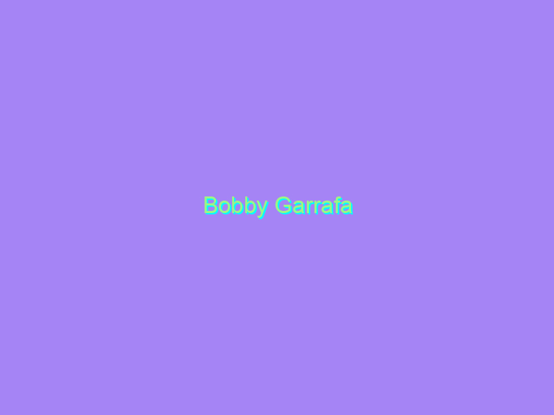 Bobby Garrafa