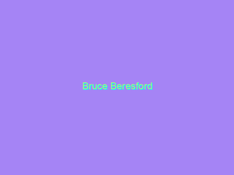 Bruce Beresford