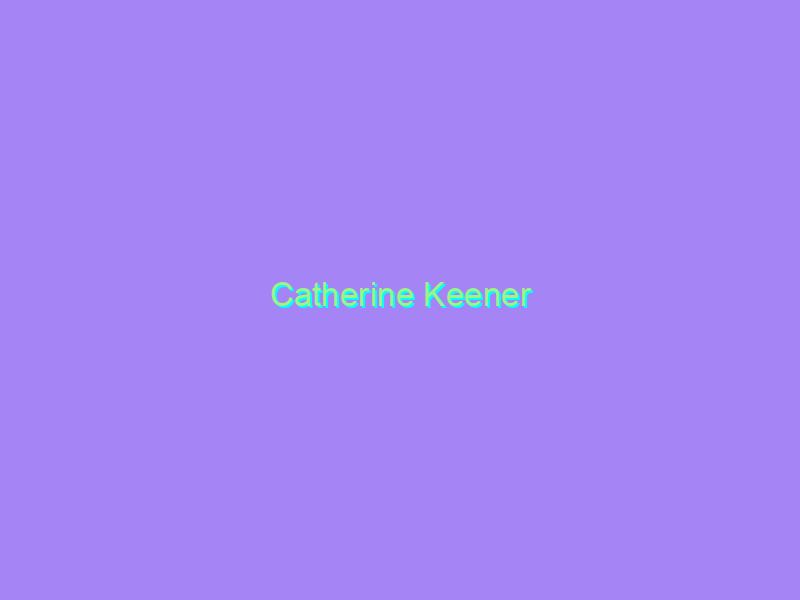 Catherine Keener