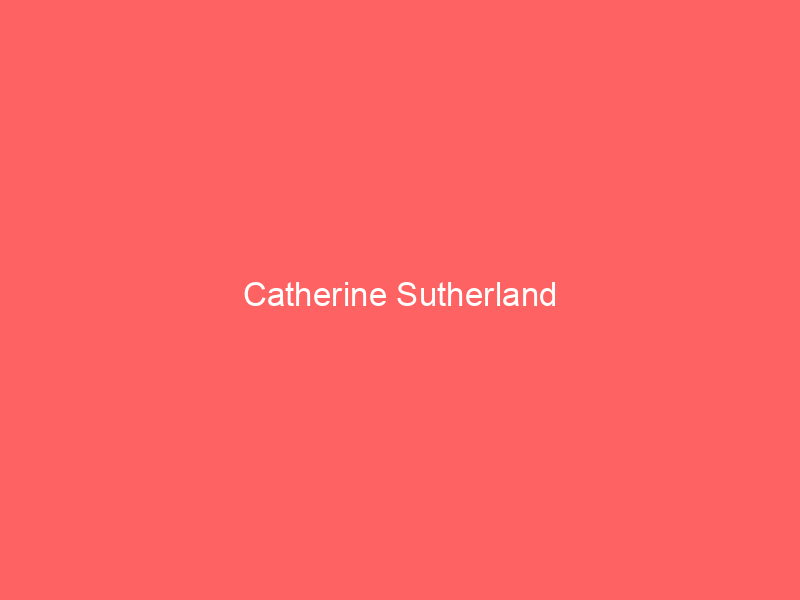 Catherine Sutherland