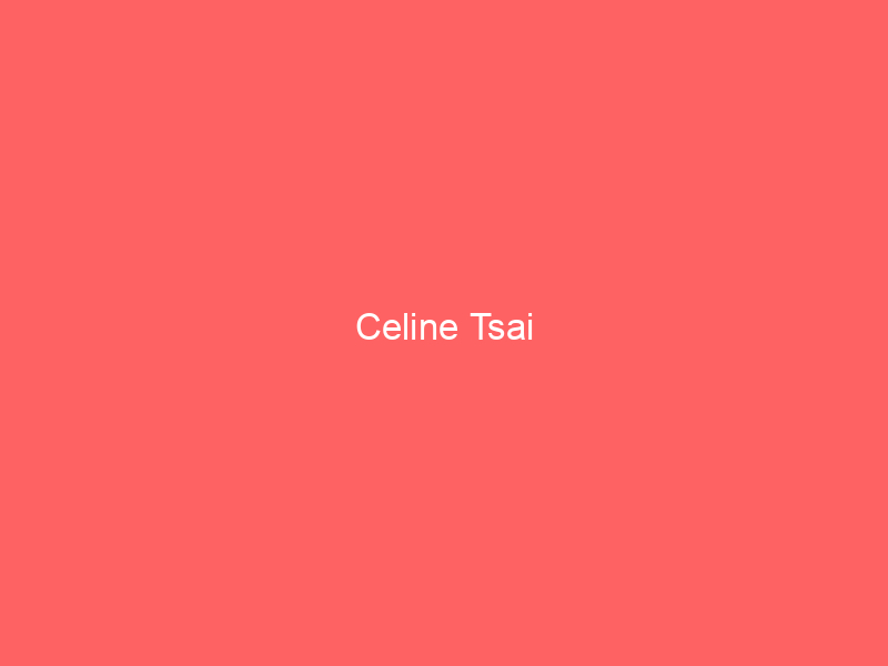 Celine Tsai