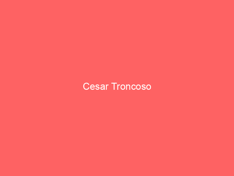 Cesar Troncoso