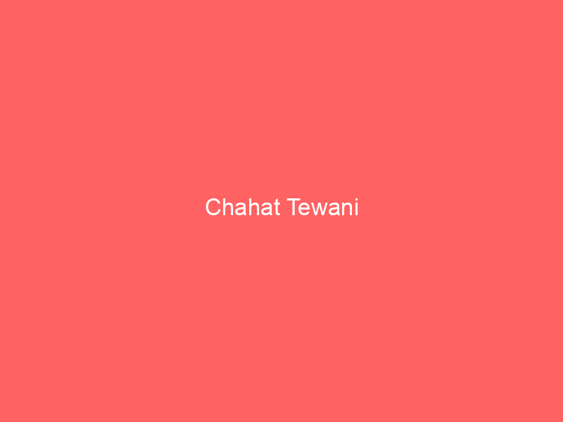 Chahat Tewani