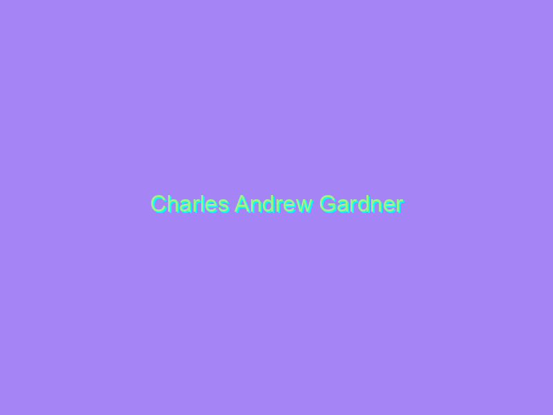 Charles Andrew Gardner