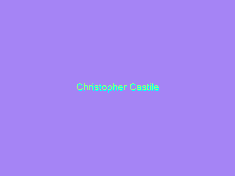 Christopher Castile