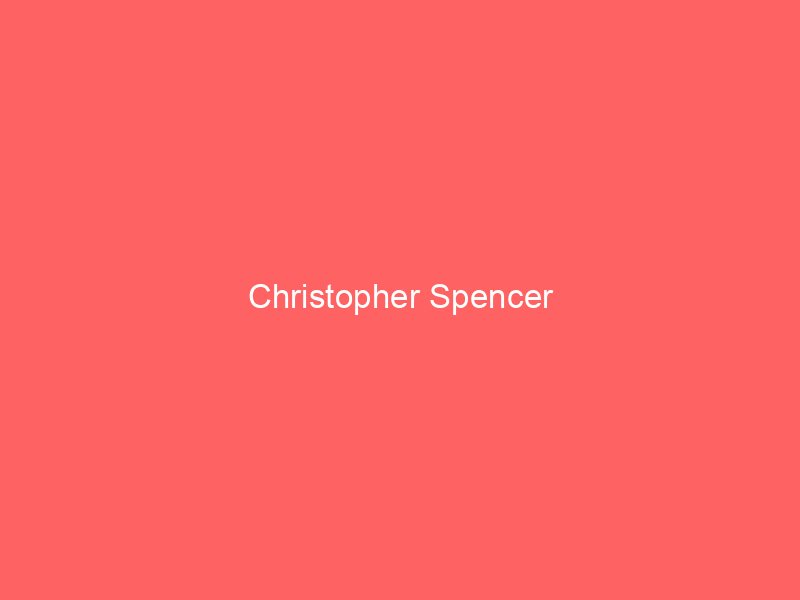 Christopher Spencer