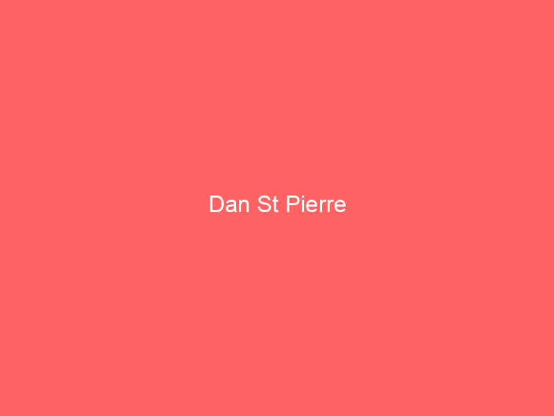 Dan St Pierre
