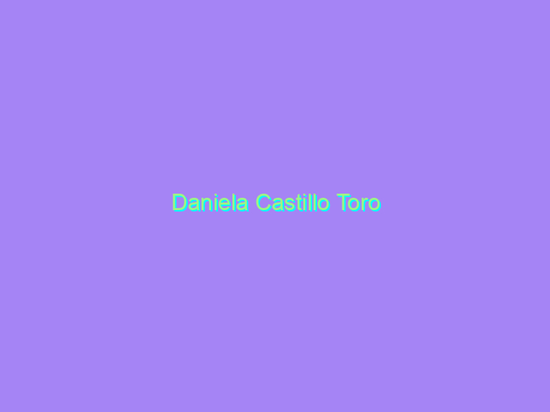 Daniela Castillo Toro