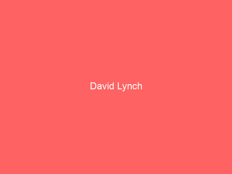 David Lynch