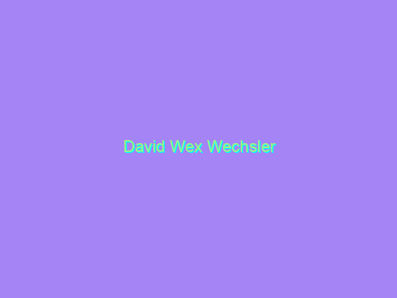 David Wex Wechsler