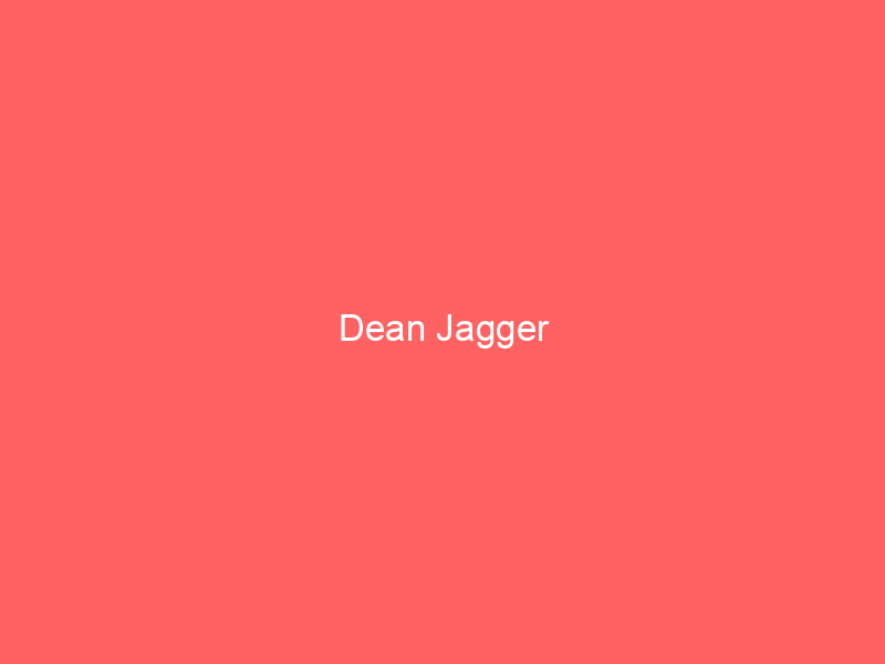 Dean Jagger