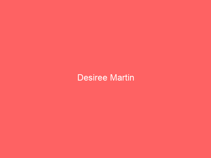 Desiree Martin