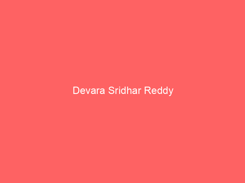 Devara Sridhar Reddy