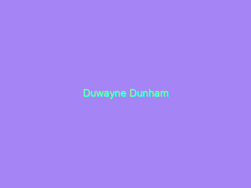 Duwayne Dunham