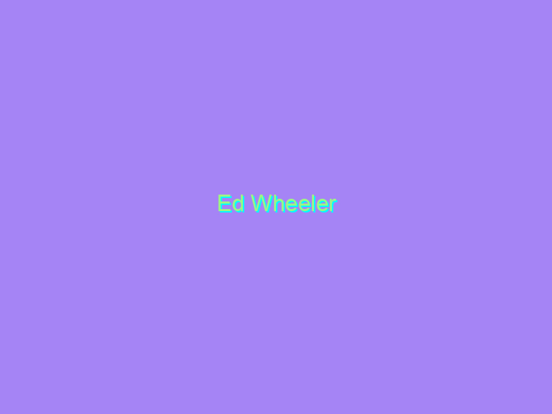 Ed Wheeler