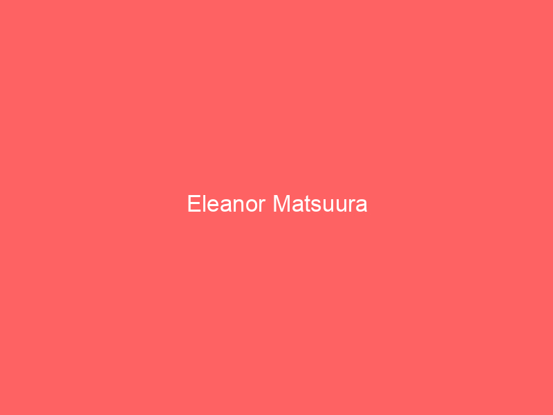 Eleanor Matsuura
