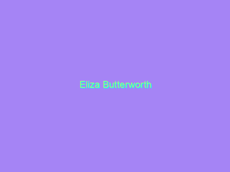 Eliza Butterworth