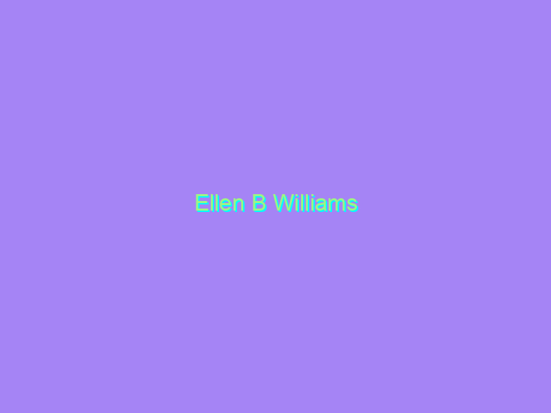 Ellen B Williams