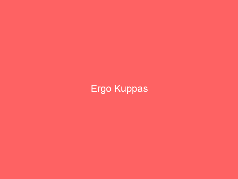 Ergo Kuppas