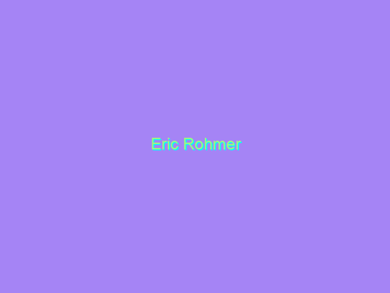 Eric Rohmer