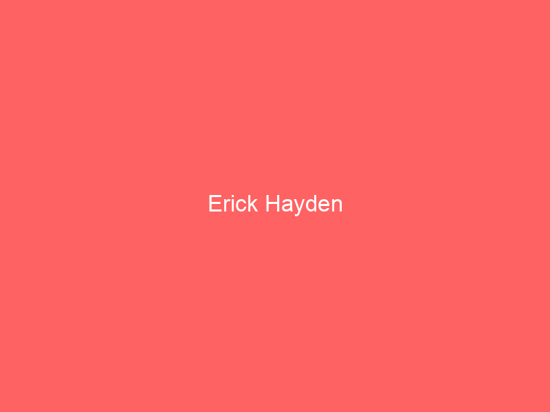 Erick Hayden