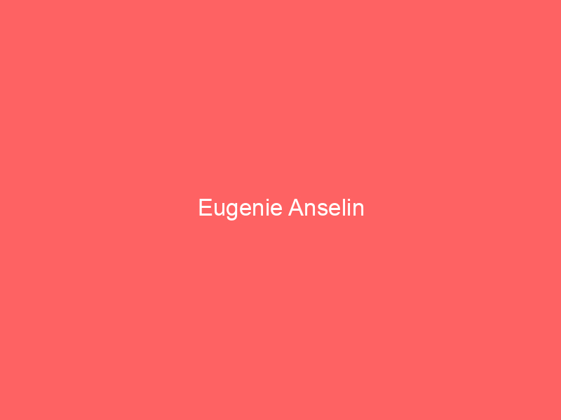 Eugenie Anselin
