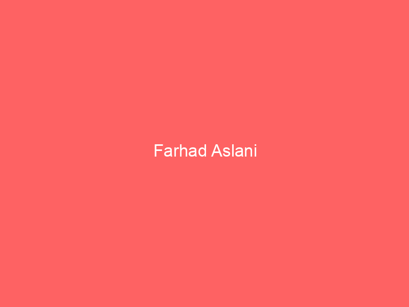 Farhad Aslani