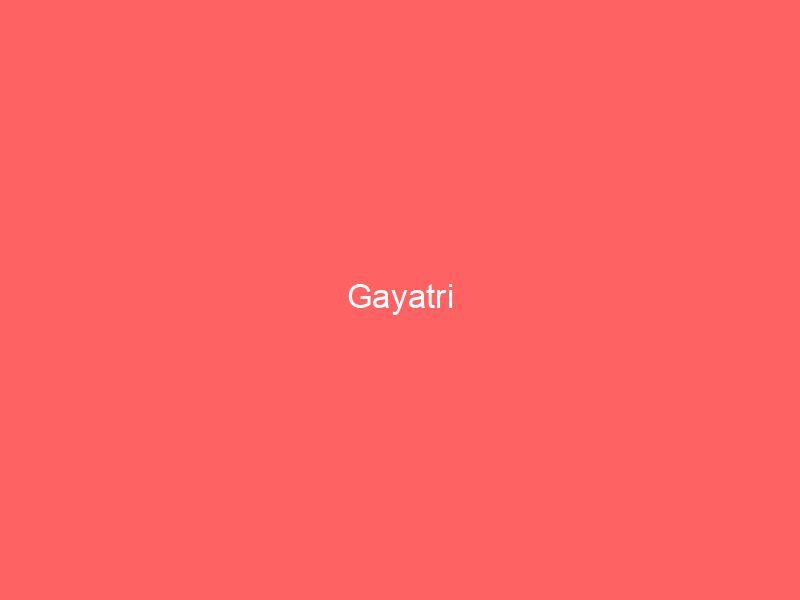 Gayatri