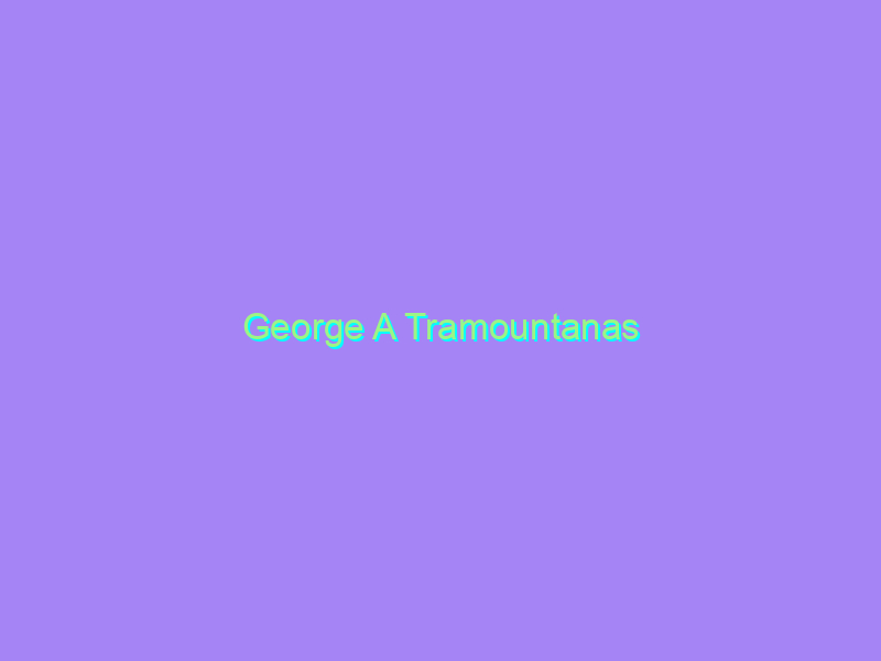 George A Tramountanas