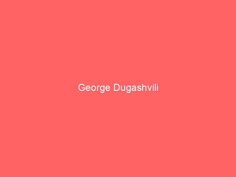 George Dugashvili