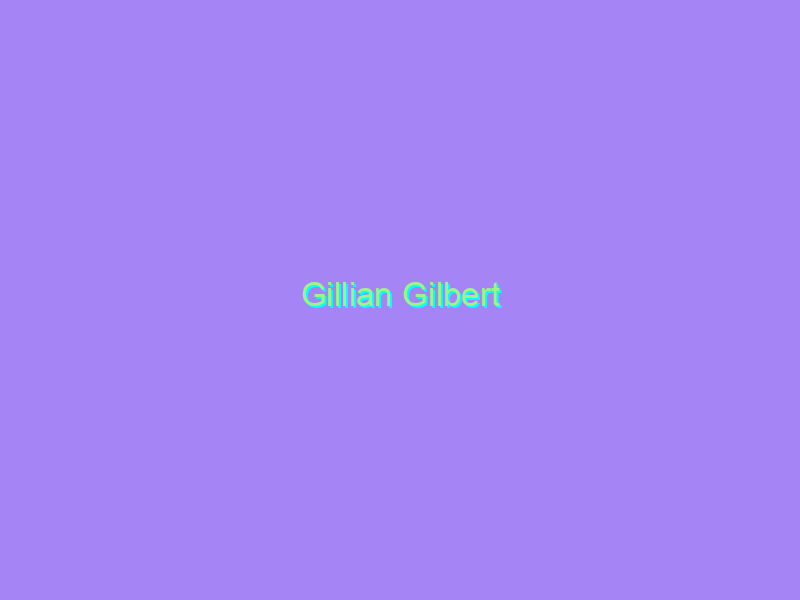 Gillian Gilbert