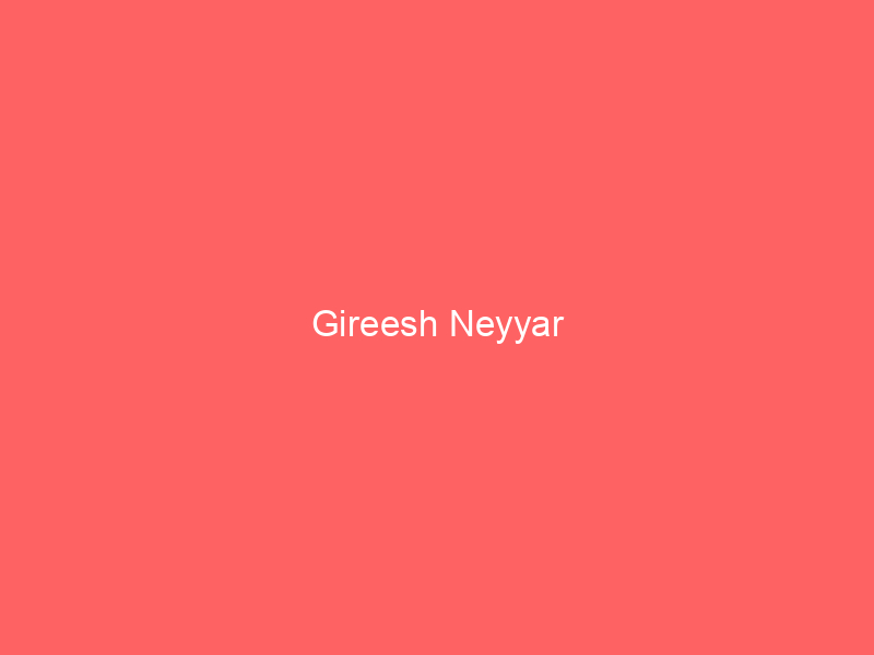 Gireesh Neyyar