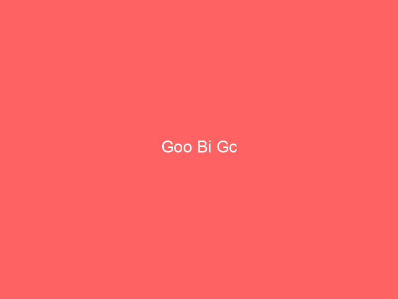 Goo Bi Gc