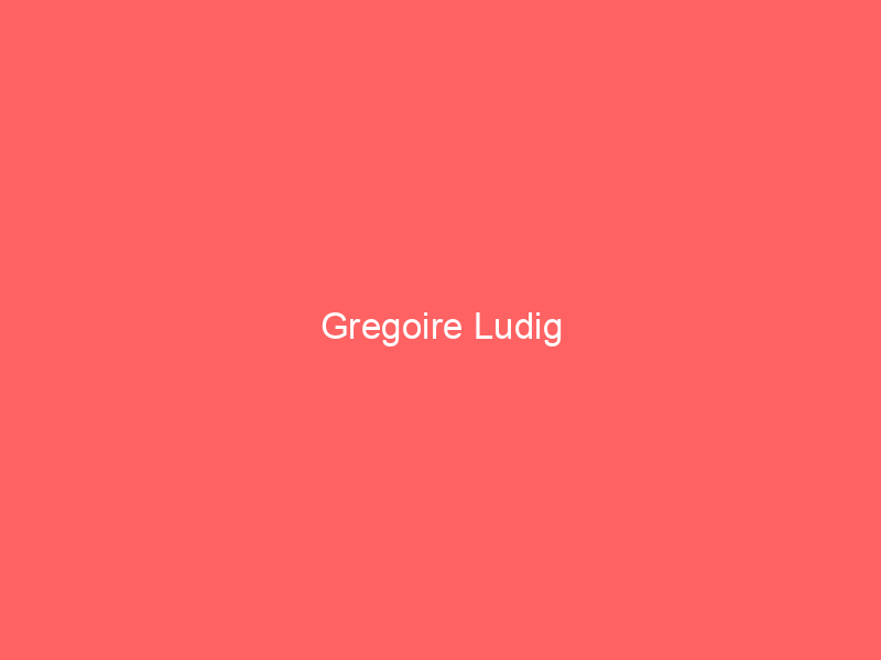 Gregoire Ludig