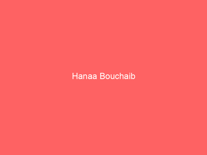 Hanaa Bouchaib